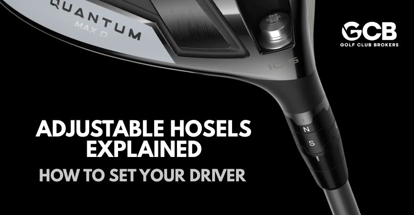 Adjustable Hosels Explained: How to Set Your Driver (2026)